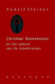 Christian Rosenkreutz en het geheim van de rozenkruisers