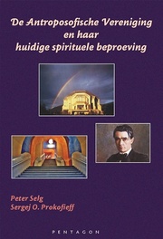 De Antroposofische Vereniging en haar huidige spirituele beproeving [uitverkocht]