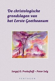 De christologische grondslagen van het eerste Goetheanum