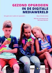 Gezond opgroeien in de digitale mediawereld