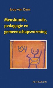 Menskunde, pedagogie en gemeenschapsvorming [herdruk wordt voorbereid]