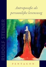 Antroposofie als persoonlijke levensweg [verschenen]