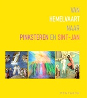 Van Hemelvaart naar Pinksteren en Sint-Jan [verwacht 19 mei]