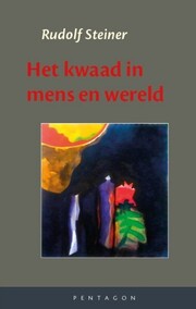 Het kwaad in mens en wereld [herdruk verschenen]