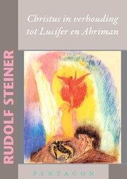Christus in verhouding tot Lucifer en Ahriman